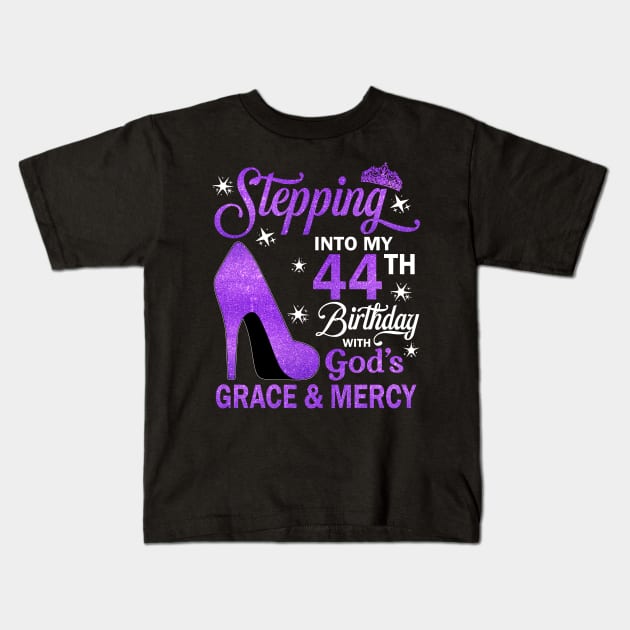 Stepping Into My 44th Birthday With God's Grace & Mercy Bday Kids T-Shirt by MaxACarter